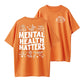 Mental Health Matters" T-Shirt, Positive Affirmation Double-Sided Tee