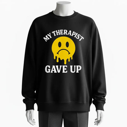 Humorous Therapy Meme Hoodie – 'My Therapist Gave Up' Melting Smileys Design for Sarcastic Personalities