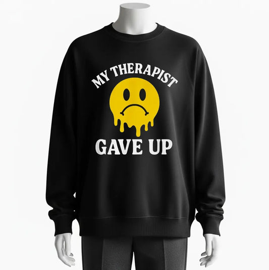 Humorous Therapy Meme Hoodie – 'My Therapist Gave Up' Melting Smileys Design for Sarcastic Personalities