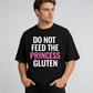 Urbntees Do Not Feed the Princess Gluten Funny Sarcastic Pure Cotton T-Shirt