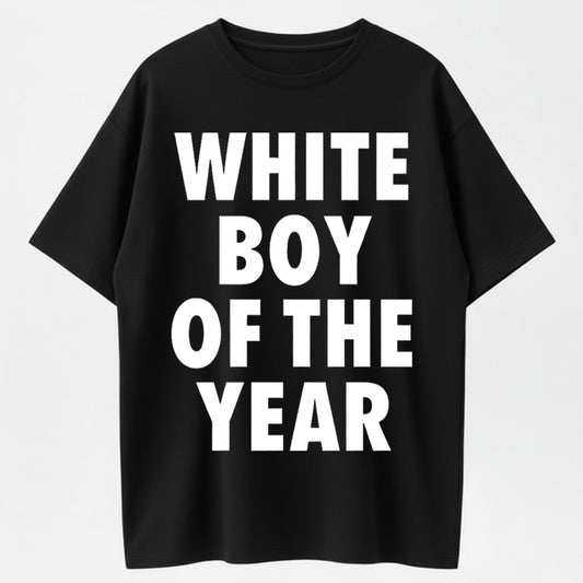 WHITE BOY OF THE YEAR SHIRT - Man Menswear Oversized Tshirt Streetwear Casual Classic Cotton Shortsleeve