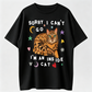 "Sorry, I Can'T Go, I'M a Home Cat, " All-Season Wear, Street Style And Versatile Casual Basic Tees