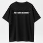 Did I Take My Meds Funny Sarcastic Graphic Pure Cotton T-Shirt