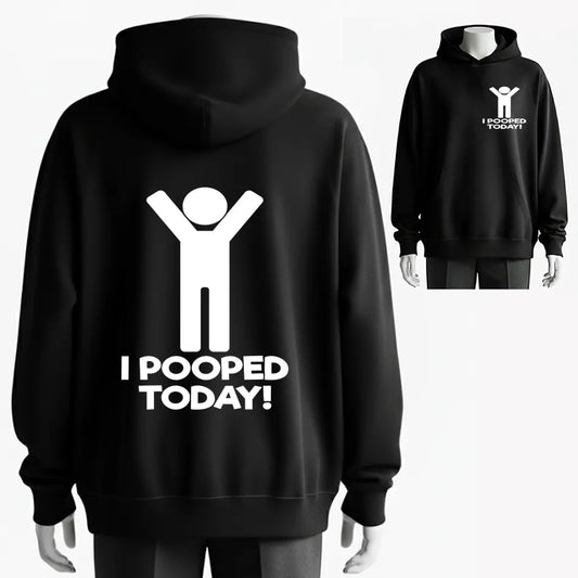 Premium Custom 'I Pooped Today! Hilarious Graphic Hoodie - 100% Cotton
