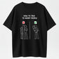 100% Cotton "How To Talk To Short People" Funny Meme Graphic T-Shirt