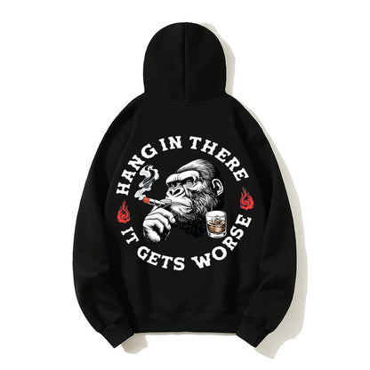 100% Cotton "Hang in There, It Gets Worse" Smoking Ape Hoodie