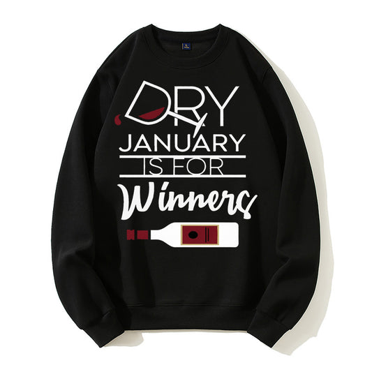 Dry January Is for Winners Funny Wine Humor Organic Cotton Unisex Sweatshirt