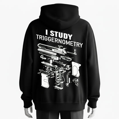 I Study Triggernometry Gun On Back Hoodie