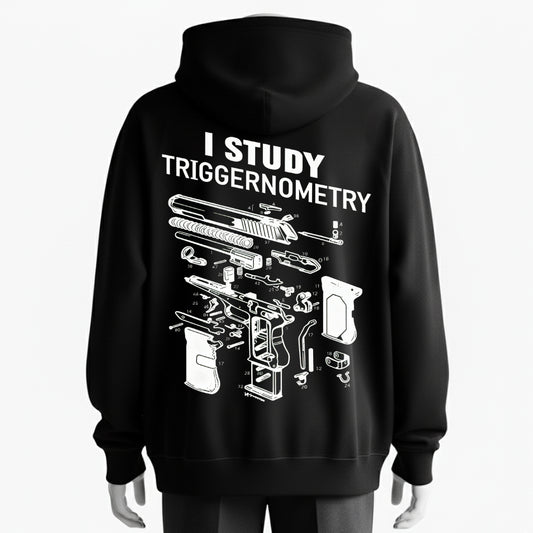 I Study Triggernometry Gun On Back Hoodie