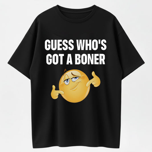 100% Cotton "Guess Who's Got a Boner" Funny Emoji T-Shirt