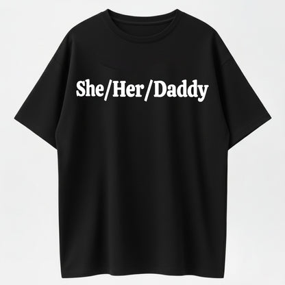 She/Her/Dad – The Iconic Funny Pride Tee