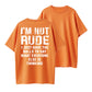 I'm Not Rude I Just Have The Balls To Say What Everyone Else Is Thinking T-Shirt