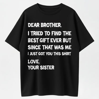 100% Cotton 'Dear Brother' Sibling Humor Graphic T-shirt