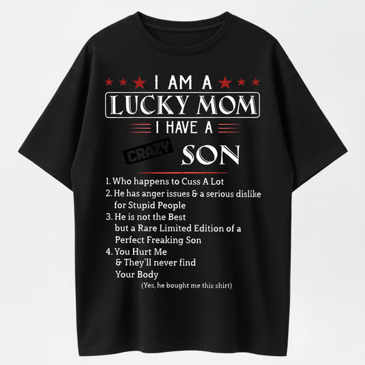 I Am A Lucky Mom I Have A Crazy Son Funny Mother's Day Family Humor Graphic T-Shirt