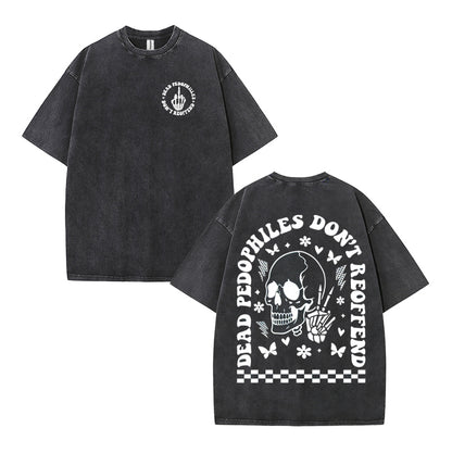 Urbntees Dead Pedophiles Don't Reoffend Vintage Washed T-Shirt