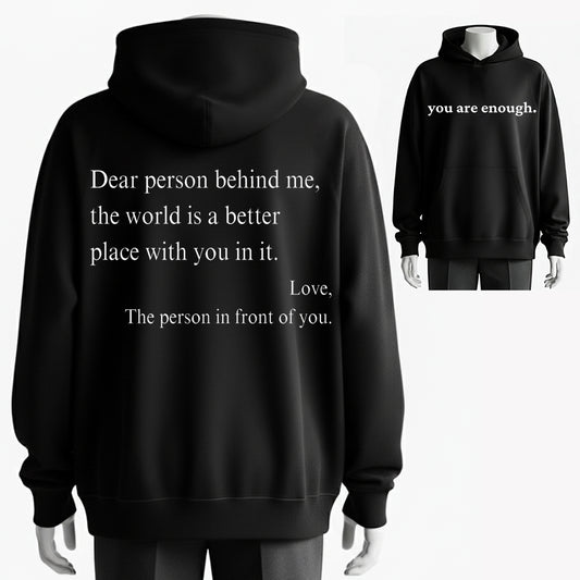 100% Cotton 'Dear Person Behind Me' Kindness Message Graphic Hoodie