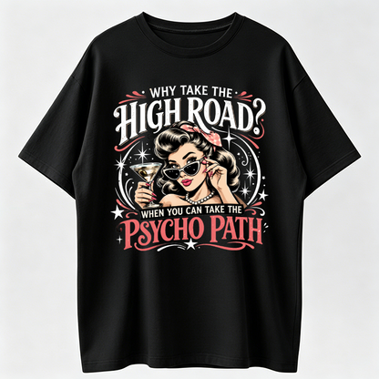 "Psycho Path" Meme Shirts Funny Casual Graphic T-Shirt - 100% Smooth Cotton