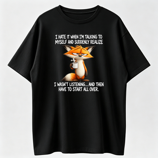 Talking To Myself Shirt, Funny Fox Graphic Tee, Sarcastic Self Talk Quote T-Shirt