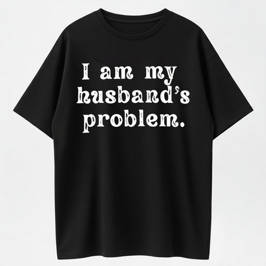 Urbntees I Am My Husband's Problem Vintage Washed Sarcastic Organic Cotton Unisex T-Shirt