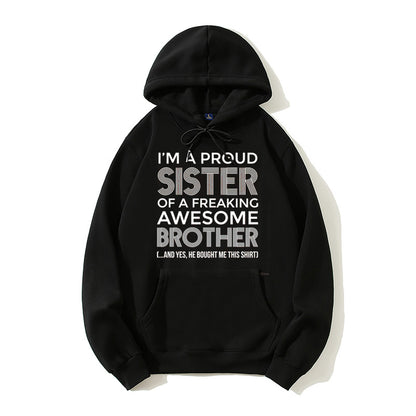 I'm A Proud Sister Of A Freaking Awesome Brother Funny Sibling Gift Graphic Pullover Hoodie
