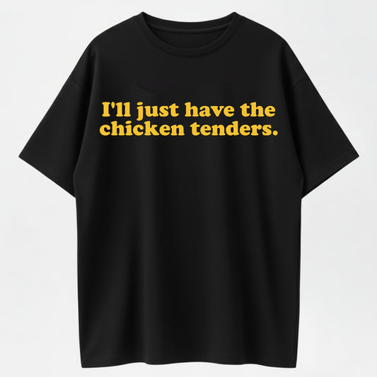 Cotton I'll Just Have The Chicken Tenders T-Shirt Golf Gift T-Shirt For Men and Women