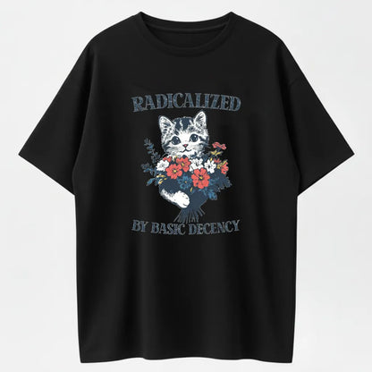 Radicalized By Basic Decency Cat & Flowers Vintage Graphic T-Shirt - 100% Cotton Heavyweight