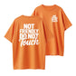 "NOT FRIENDLY DO NOT TOUCH" T-Shirt - Double-Sided Print Short Sleeve Crew Neck Top with Lettering