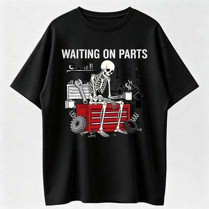 Waiting On Parts Funny Skeleton Auto Mechanic Technician T-Shirt