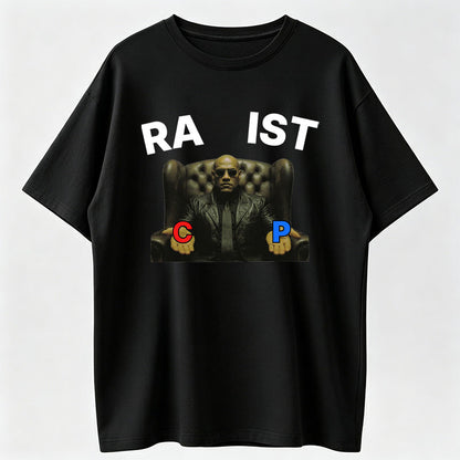 RA IST Morpheus Red Pill Blue Pill Funny Matrix Racist Meme T-Shirt