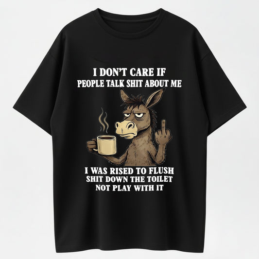 I Don't Care People Talk Shit Funny Donkey Organic Cotton Unisex T-Shirt