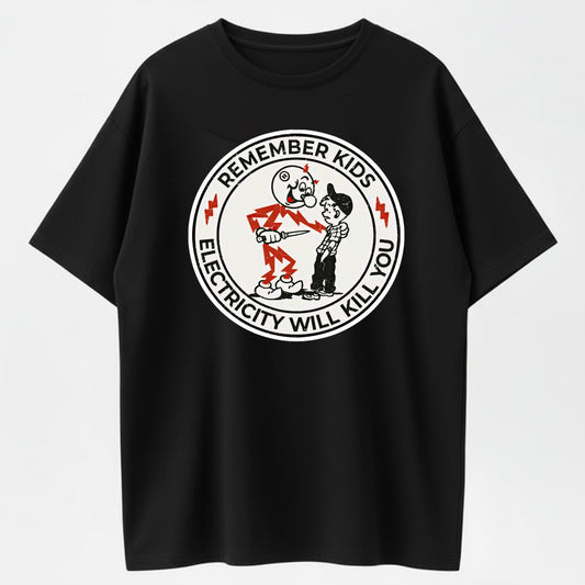 100% Cotton "Remember Kids, Electricity Will Kill You" T-Shirt – Vintage Safety Warning Tee