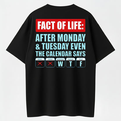 Funny Corporate Humor Shirt | After Monday Tuesday WTF Calendar Tee