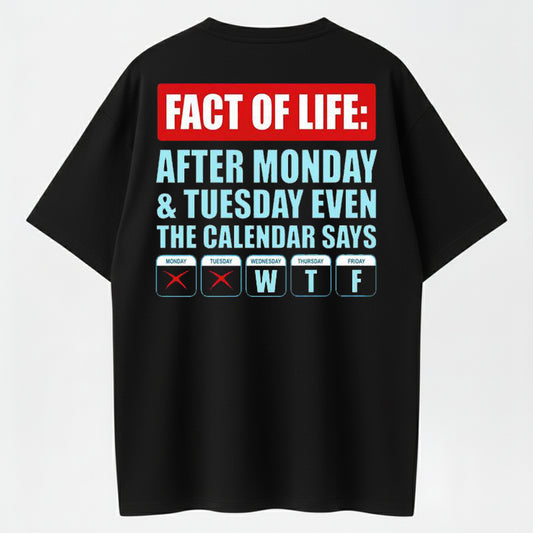 Funny Corporate Humor Shirt | After Monday Tuesday WTF Calendar Tee