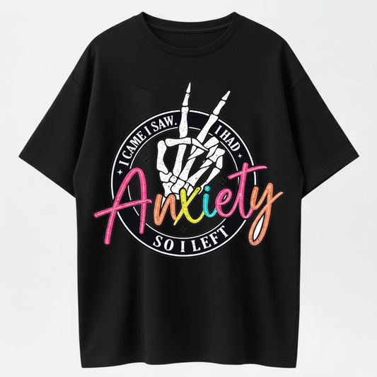 I Came I Saw I Had Anxiety T-shirt