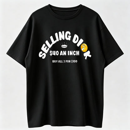 Selling Dick   $40 An Inch   Buy All 3 For $100 Men's Vintage Washed T-Shirt