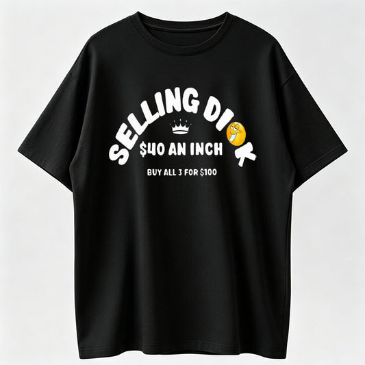 Selling Dick   $40 An Inch   Buy All 3 For $100 Men's Vintage Washed T-Shirt