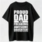 Mens Proud Dad Of A Freaking Awesome Daughter T shirt Funny Fathers Day Tee Mens Funny T Shirts