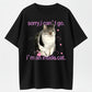 100% Cotton "Sorry I Can't Go, I'm An Inside Cat" Funny Introvert Cat T-Shirt