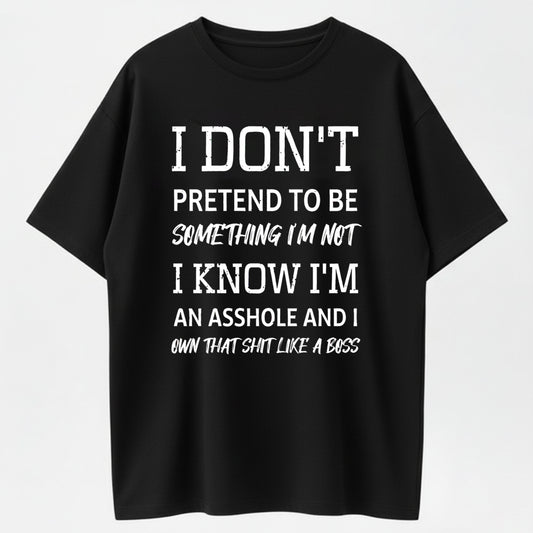 I Own It Like a Boss Funny Sarcastic Asshole Quote Organic Cotton Unisex T-Shirt