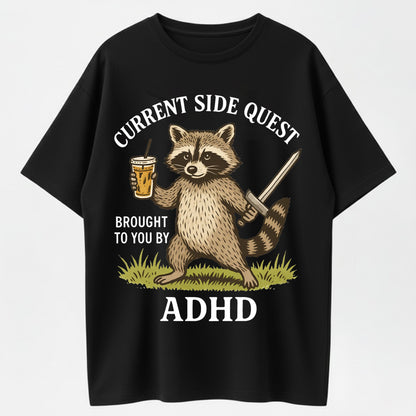 Current Side Quest ADHD Raccoon Funny Organic Cotton Unisex T-Shirt