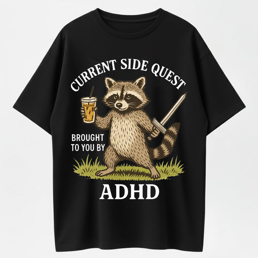 Current Side Quest ADHD Raccoon Funny Organic Cotton Unisex T-Shirt