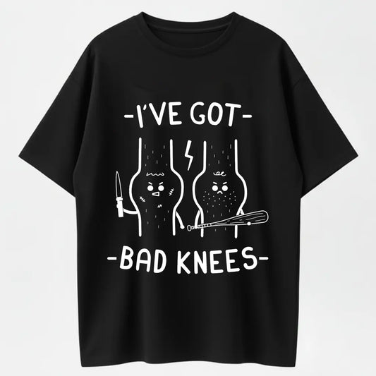 High Gram Weight 100% Pure Cotton Bad Knees T-Shirt