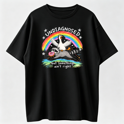 Undiagnosed But Something Ain't Right TShirt, Funny Goose Riding Raccoon Tee, Silly Goose T-Shirt, Mental Health Humor Gift