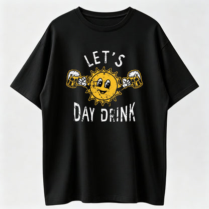 Mens Lets Day Drink T Shirt Funny Drunken Sunny Booze Drinking Tee