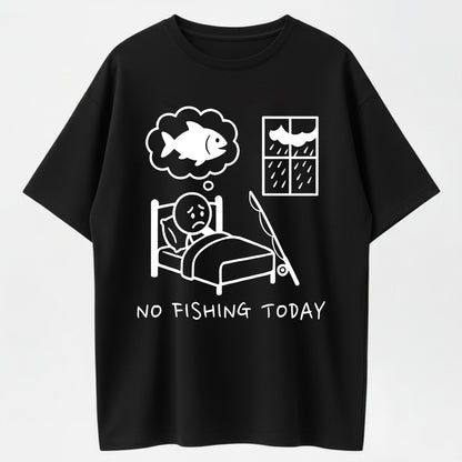 100% Cotton No Fishing Today Fishing Enthusiast Graphic T-Shirt