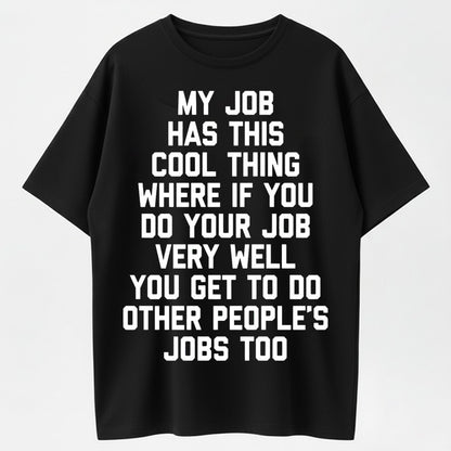 Urbntees My Job Rewards Excellence With Everyone Else's Work Funny Organic Cotton Unisex T-Shirt