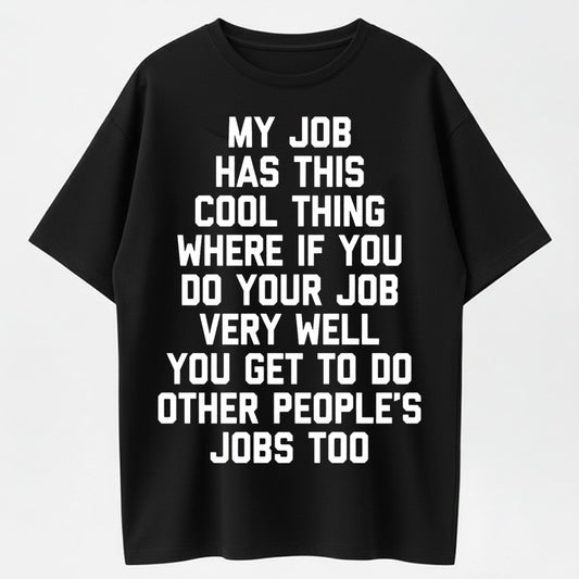 Urbntees My Job Rewards Excellence With Everyone Else's Work Funny Organic Cotton Unisex T-Shirt