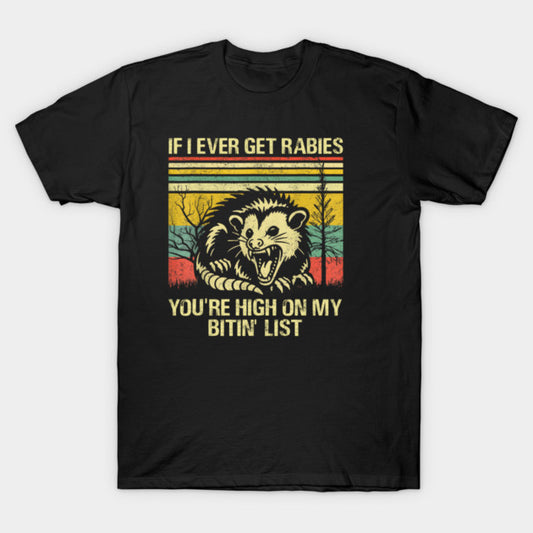 If I Get Rabies, You’re Doomed Tee