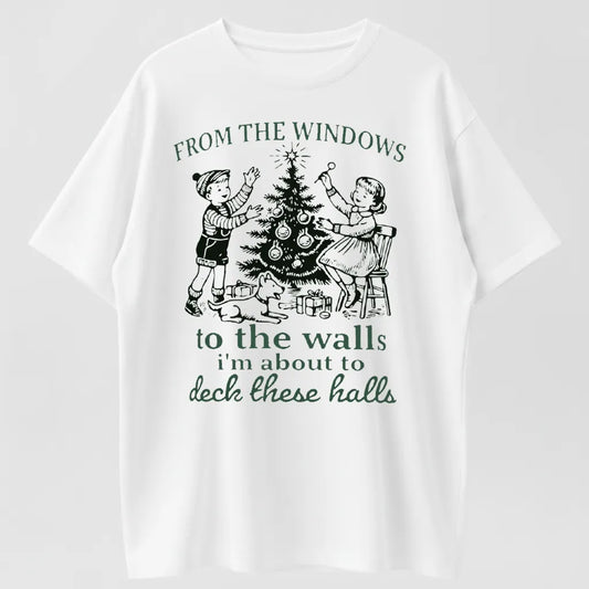 From The Windows To The Walls Christmas T-Shirt