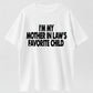 I’m My Mother In Law’s Favorite Child’ Humor T-Shirt – Spark Conversations with Family Jokes
